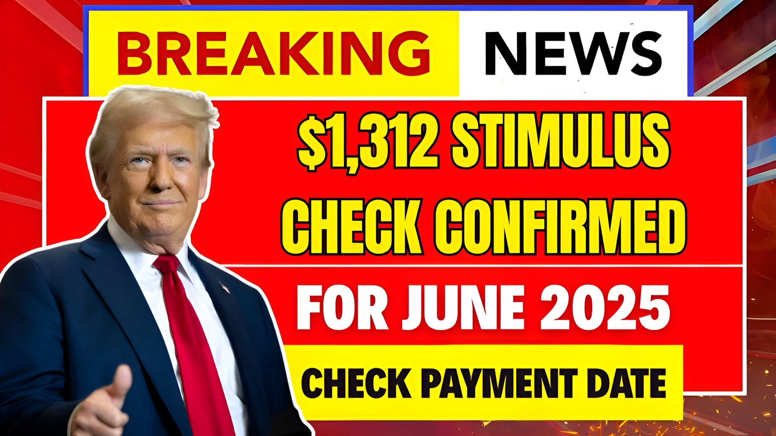 $1,312 Stimulus Check Confirmed for June 2025