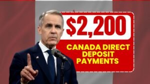 Canada Set to Provide $2,200 Direct Deposits in 2025