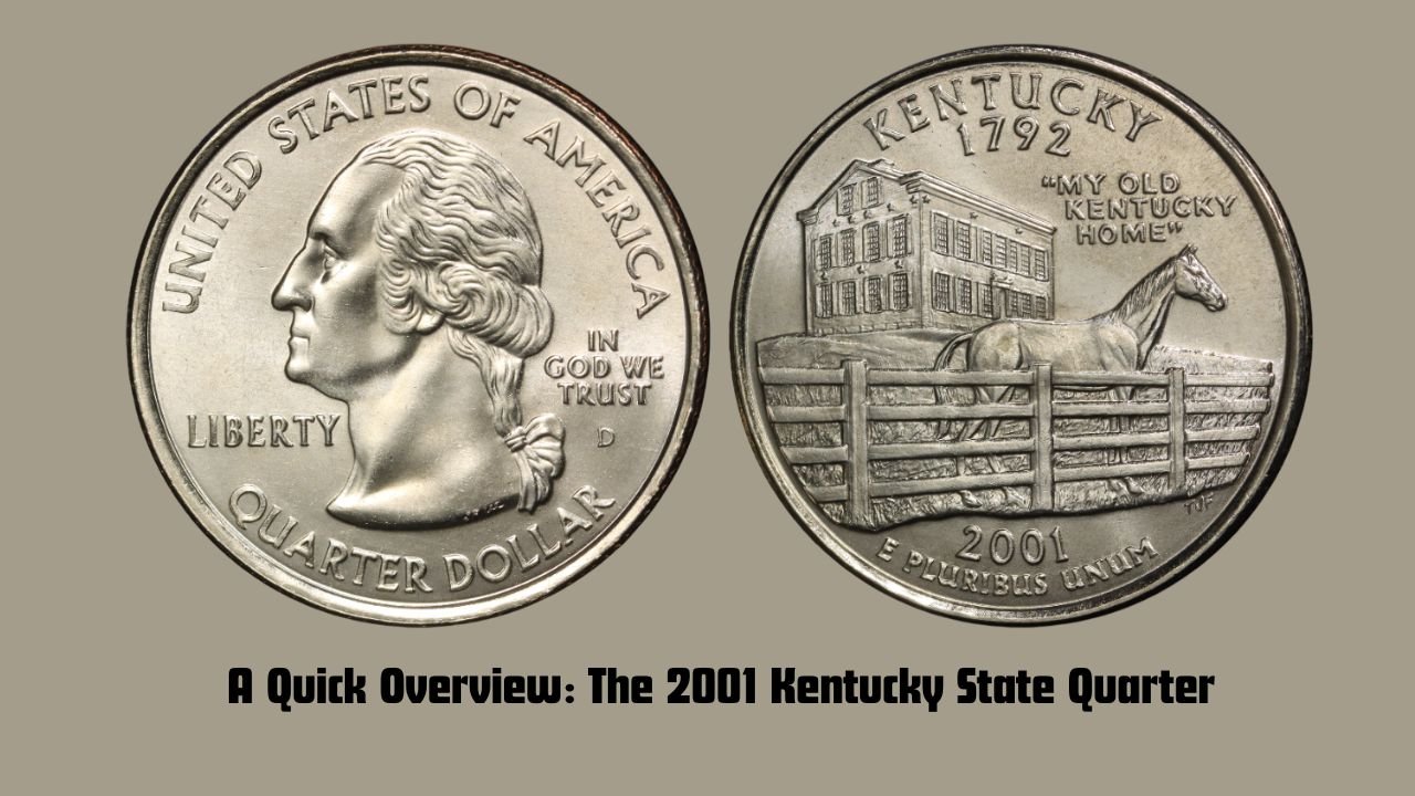 A Quick Overview: The 2001 Kentucky State Quarter