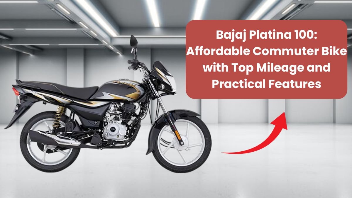 Bajaj Platina 100: Affordable Commuter Bike with Top Mileage and Practical Features