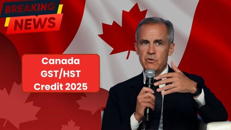 Canada GST/HST Credit 2025: Updated Amounts, Payment Dates & Who Qualifies