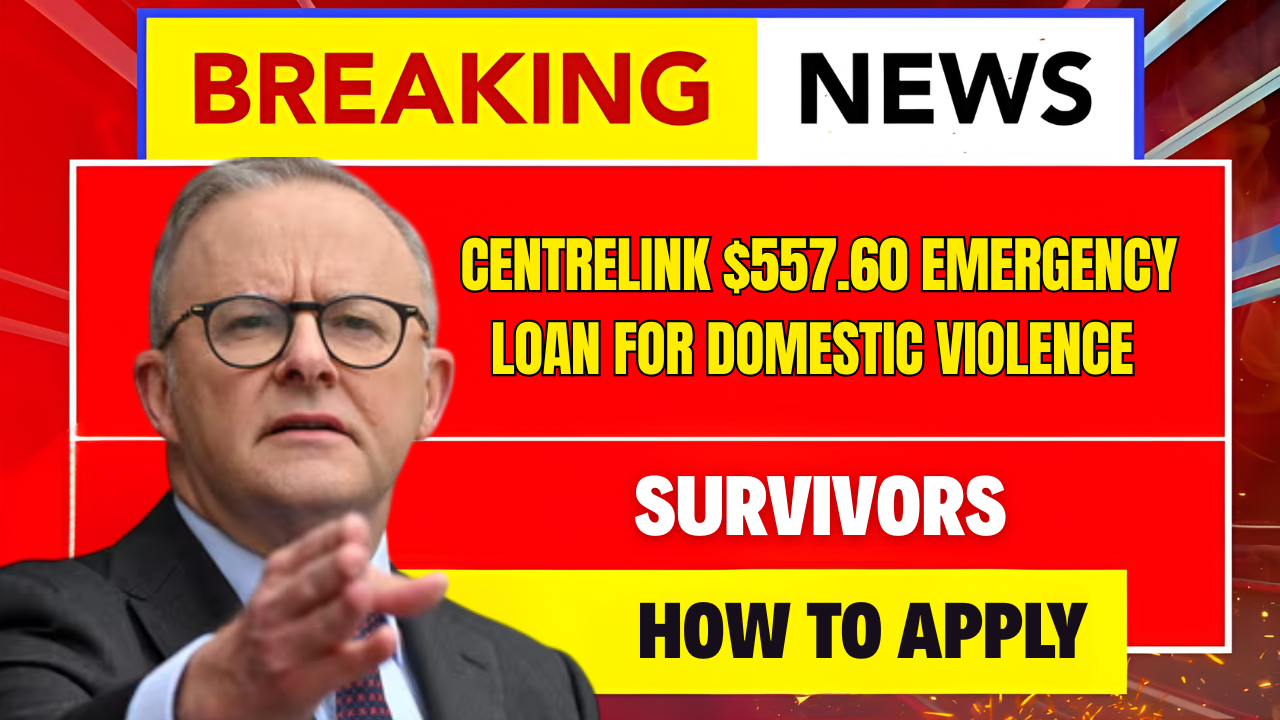 Centrelink $557.60 Emergency Loan for Domestic Violence Survivors – How to Apply