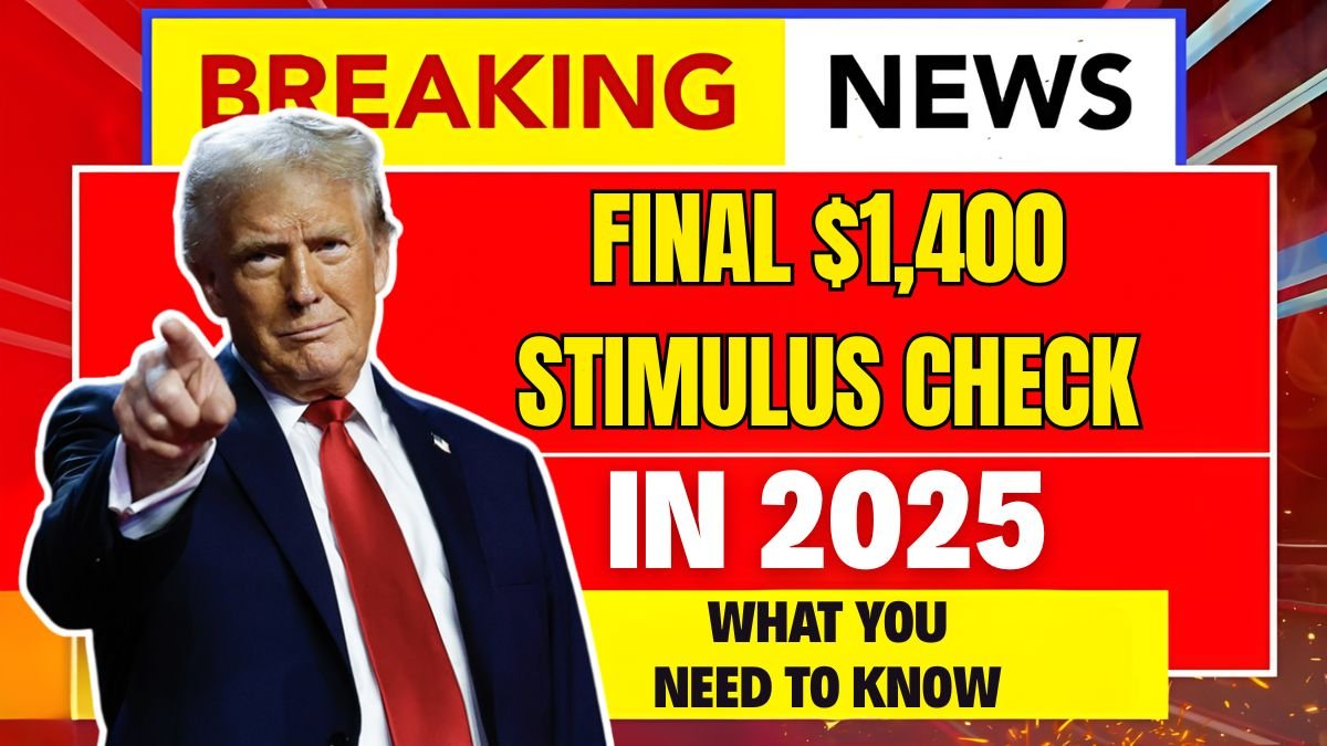 Final $1,400 Stimulus Check