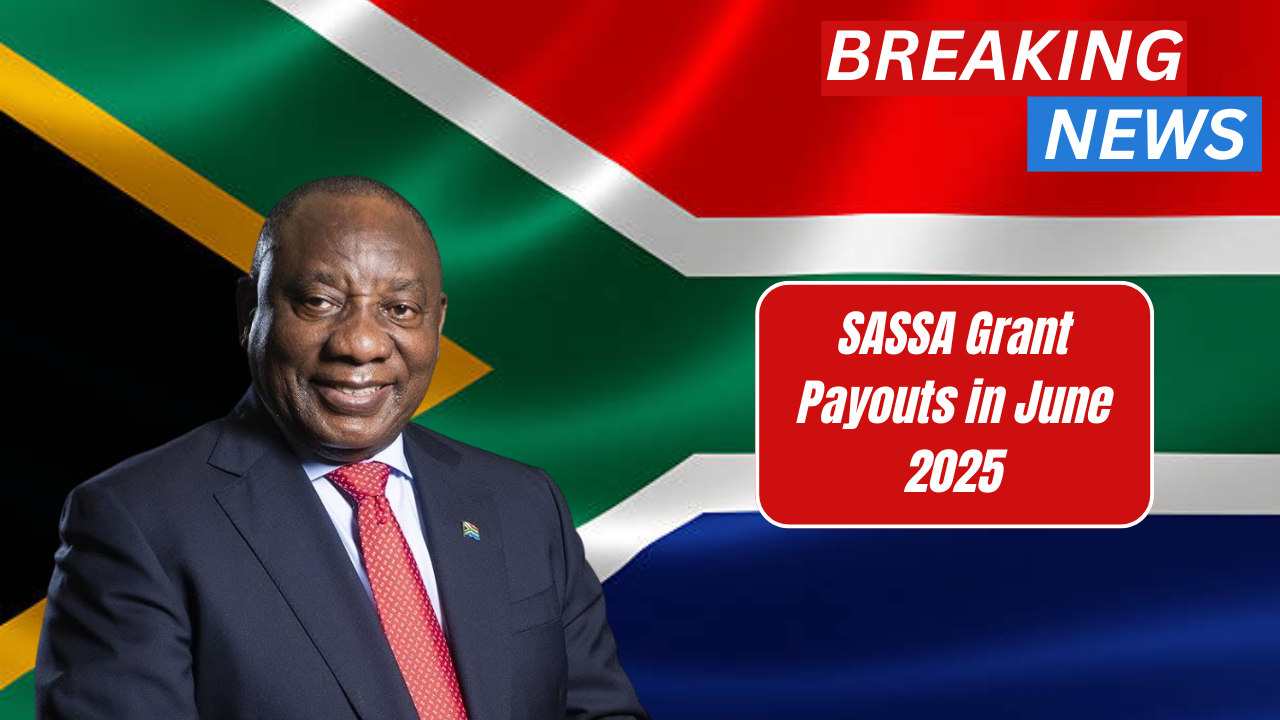SASSA Grant Payouts in June 2025 – Dates, Amounts, and How to Claim