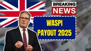 2025 WASPI Payout Confirmed: Who Qualifies for the Payment?